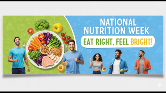 1- 7 September is celebrated as National Nutrition Week by the government to spread awareness about healthy food and lifestyle habits.